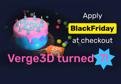 Verge3D Turned 7 & Black Friday Deal